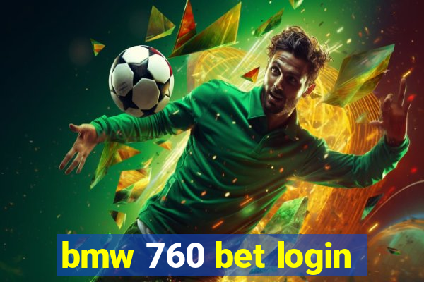 bmw 760 bet login