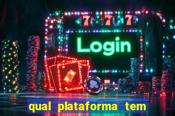 qual plataforma tem o fortune tiger