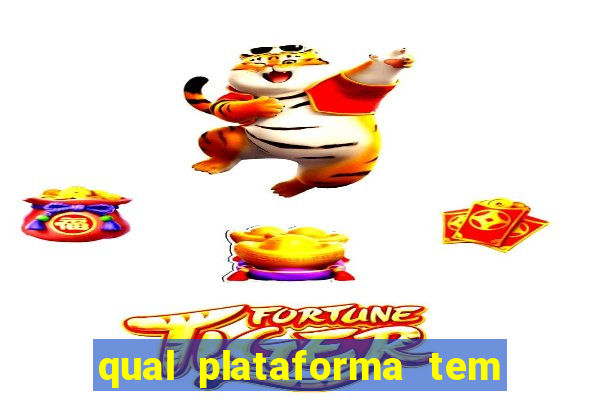 qual plataforma tem o fortune tiger