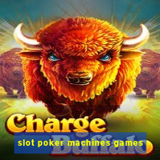 slot poker machines games