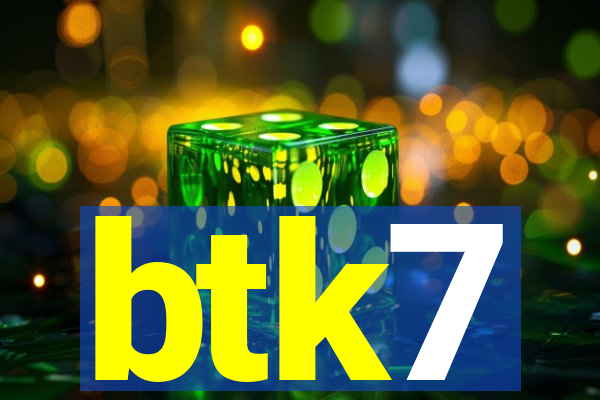 btk7