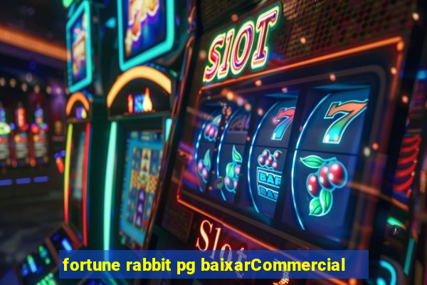 fortune rabbit pg baixarCommercial