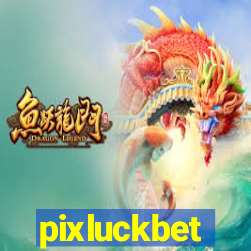 pixluckbet