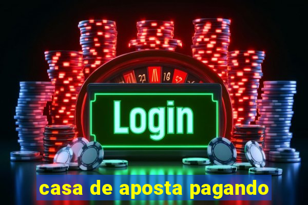 casa de aposta pagando