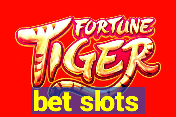 bet slots