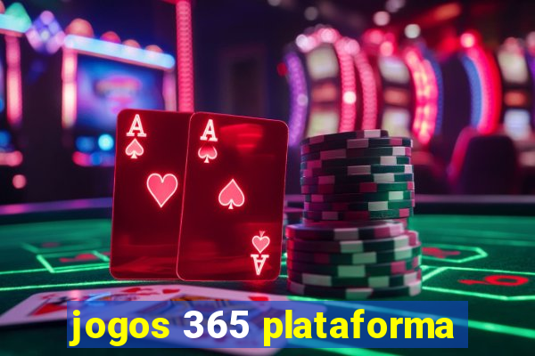 jogos 365 plataforma