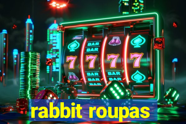 rabbit roupas