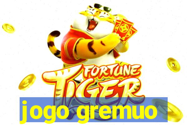 jogo gremuo