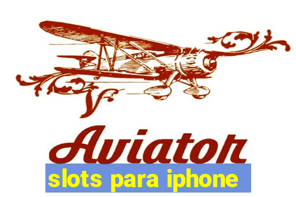 slots para iphone