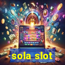 sola slot