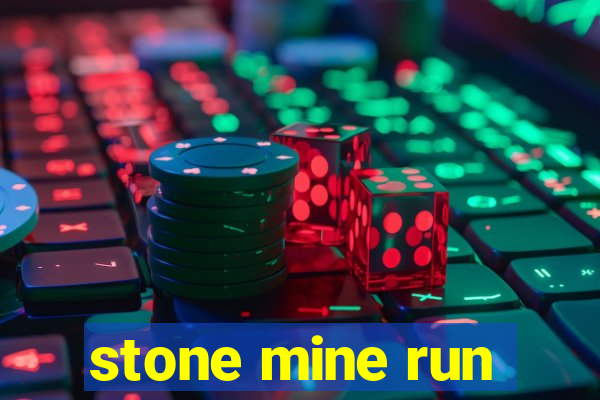 stone mine run