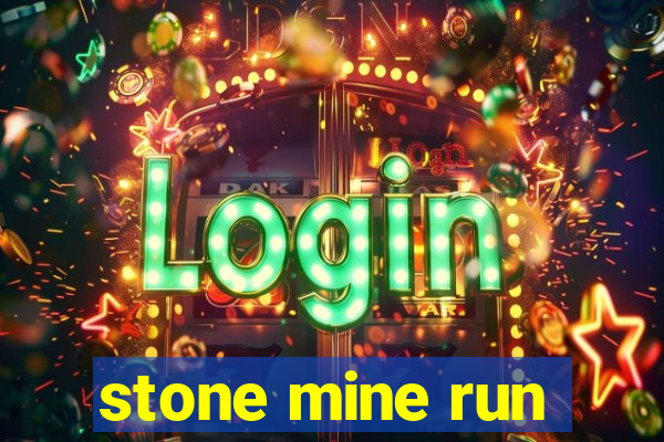 stone mine run