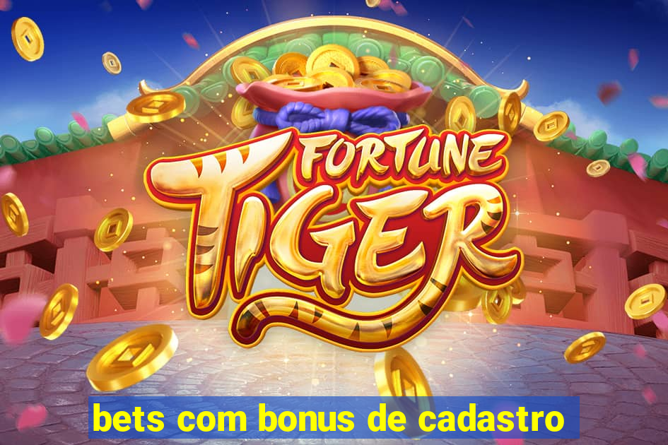 bets com bonus de cadastro