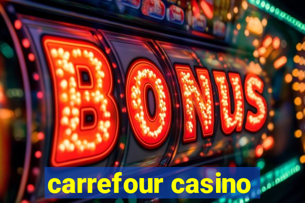 carrefour casino