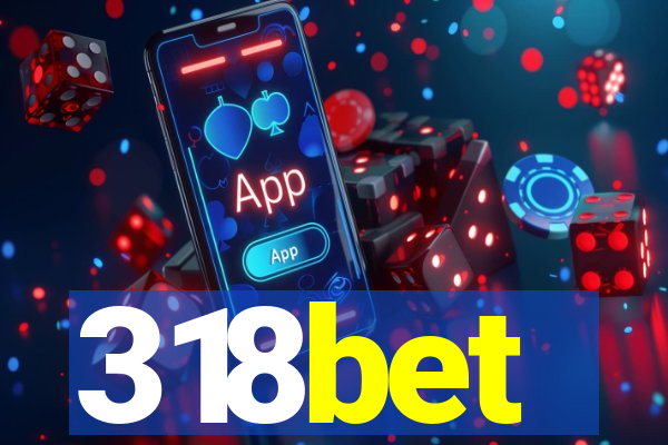 318bet