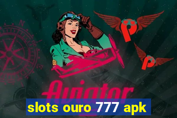 slots ouro 777 apk