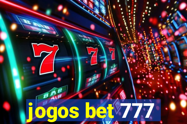 jogos bet 777