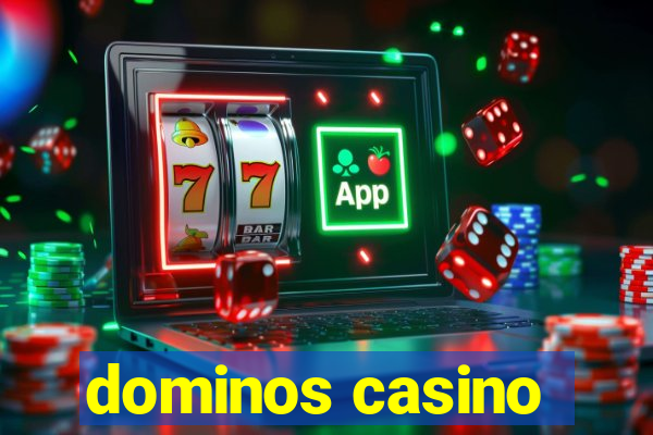 dominos casino