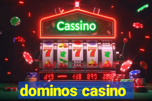 dominos casino