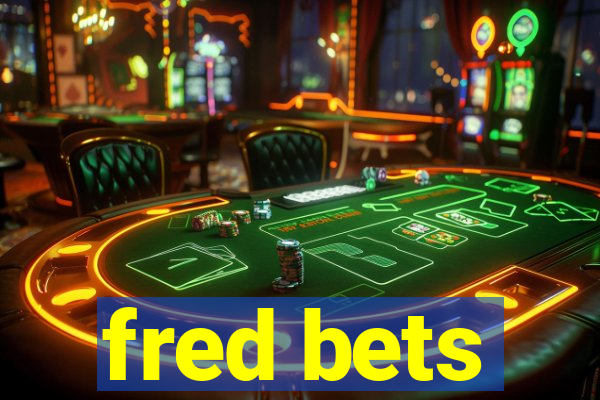 fred bets