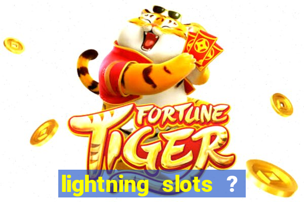 lightning slots ? cash casino