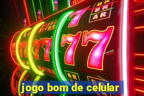 jogo bom de celular