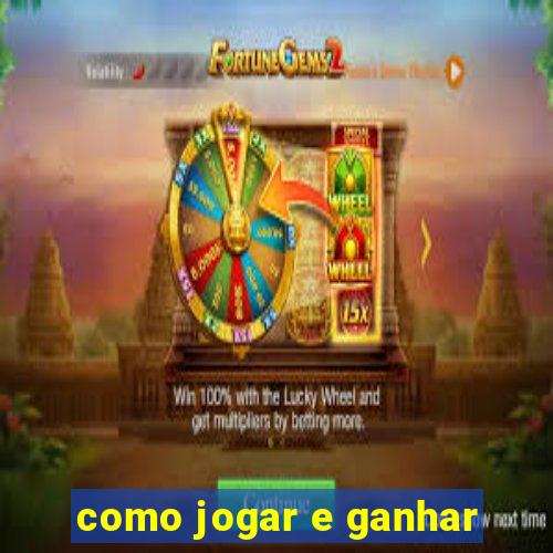 como jogar e ganhar