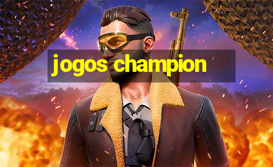 jogos champion