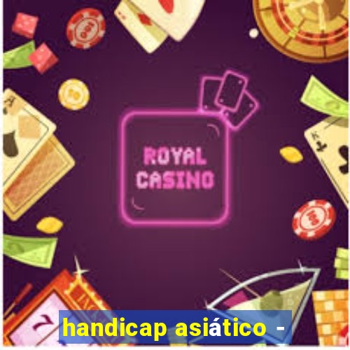 handicap asiático -