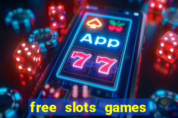 free slots games to play for free