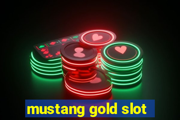 mustang gold slot