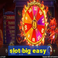 slot big easy