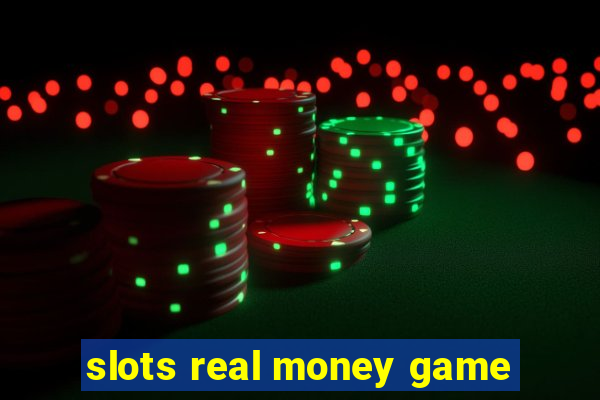 slots real money game