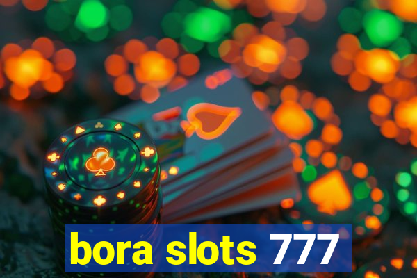 bora slots 777