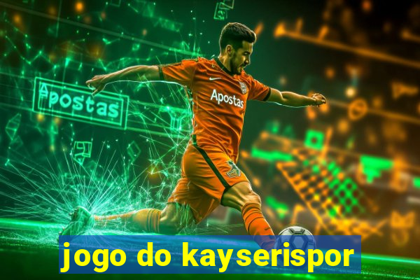 jogo do kayserispor