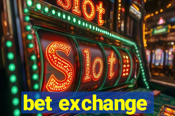 bet exchange