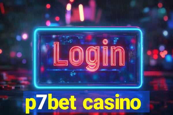 p7bet casino