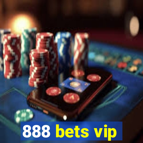 888 bets vip