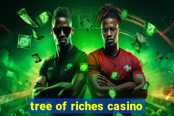 tree of riches casino