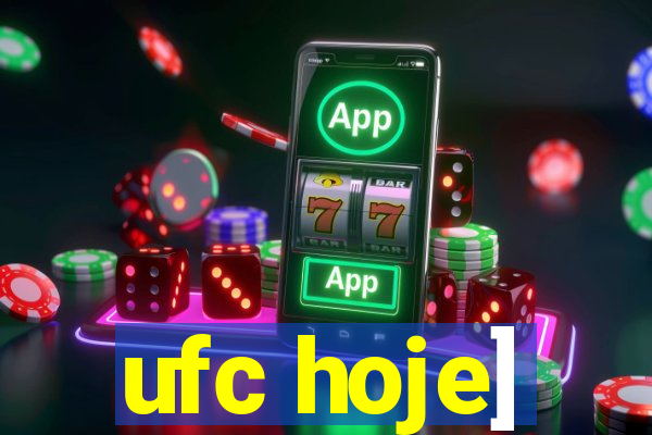 ufc hoje]