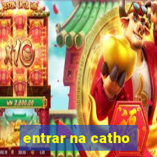 entrar na catho