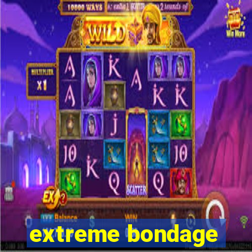 extreme bondage