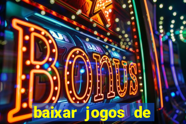 baixar jogos de casino grátis para celular