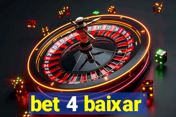 bet 4 baixar