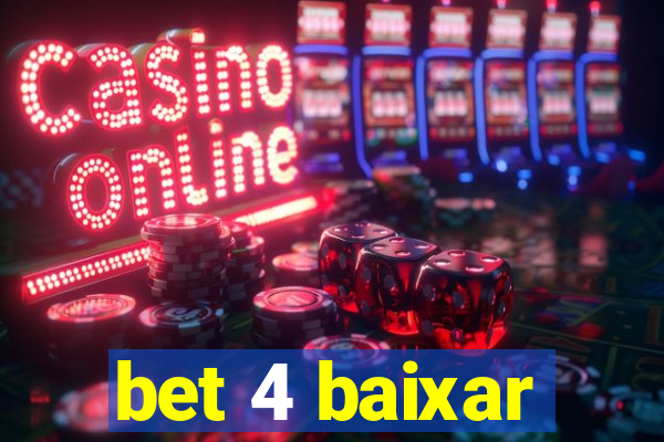 bet 4 baixar