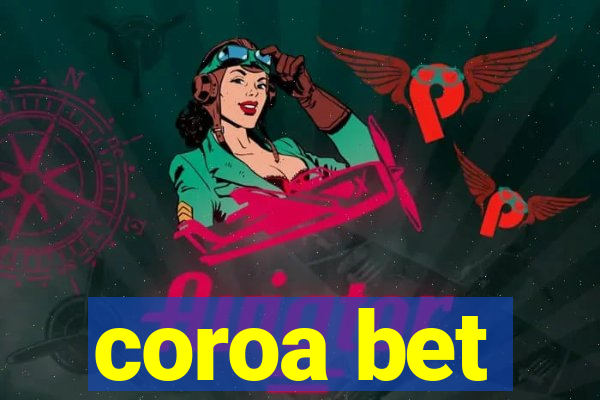 coroa bet