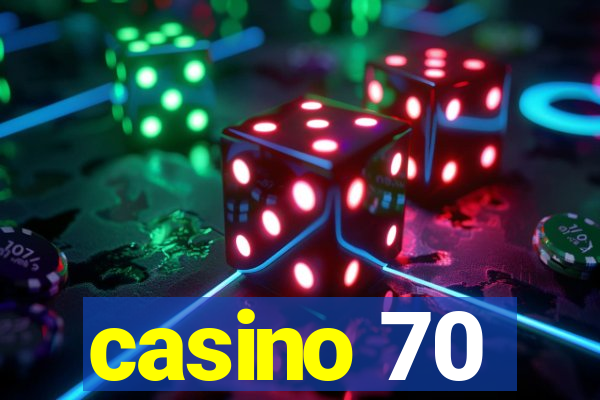 casino 70