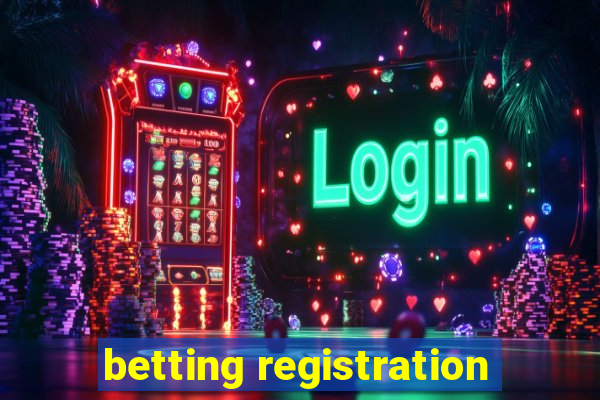 betting registration