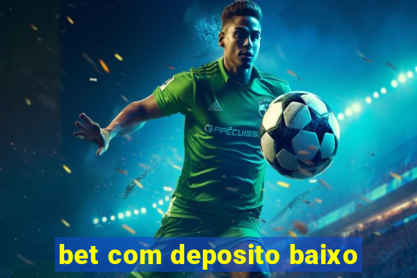 bet com deposito baixo