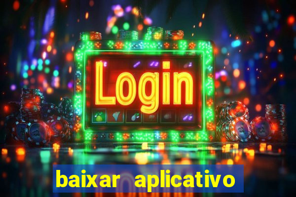 baixar aplicativo de aposta betano